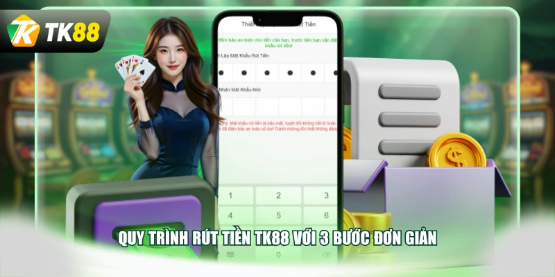 Quy trình rút tiền TK88 với 3 bước đơn giản