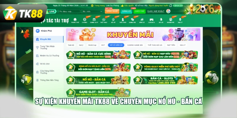 Sự kiện khuyến mãi TK88 về chuyên mục Nổ Hũ - Bắn Cá